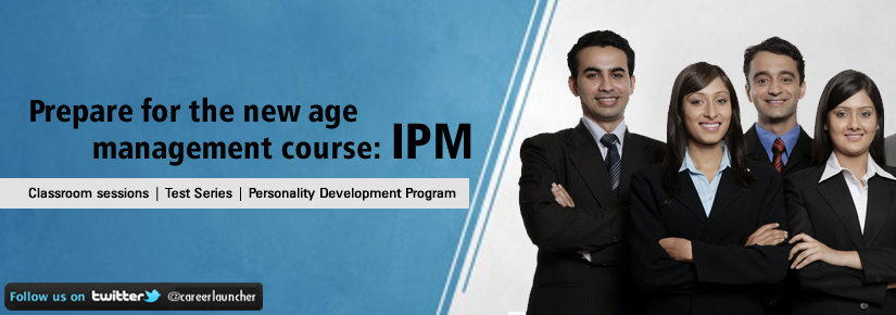 Prepare for the new age Management Course with CL IPM entrance coaching